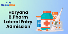 Haryana B.Pharm Lateral Entry Admissions 2025: Dates, Application, Admission Process, Merit List, Counselling